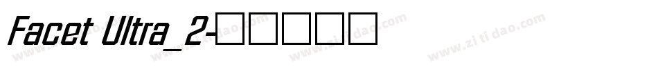 Facet Ultra_2字体转换